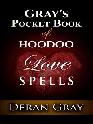 cover image of Gray's Pocket Book of Hoodoo Love Spells